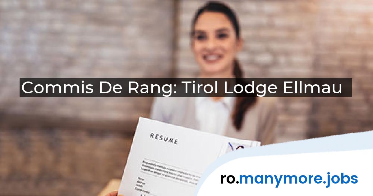 Commis De Rang: Tirol Lodge Ellmau | manymore.jobs