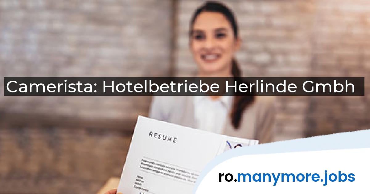 Camerista: Hotelbetriebe Herlinde Gmbh | manymore.jobs