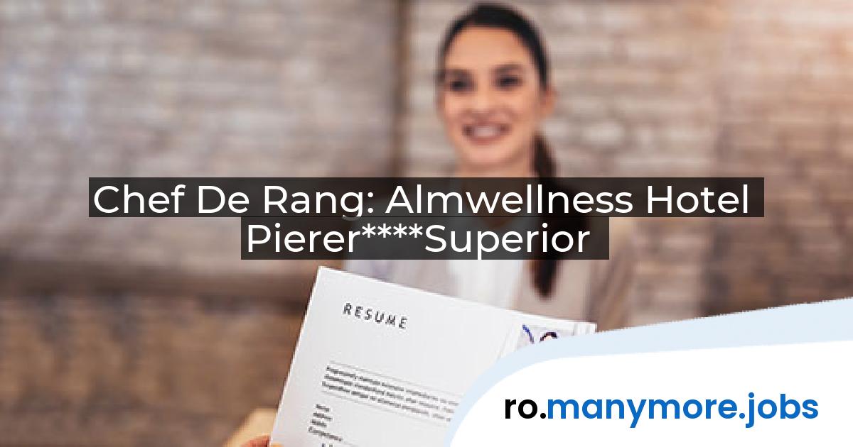 Chef De Rang: Almwellness Hotel Pierer****Superior | manymore.jobs