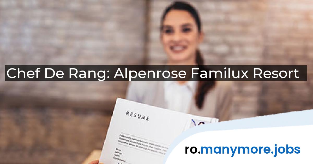 Chef De Rang: Alpenrose Familux Resort | manymore.jobs
