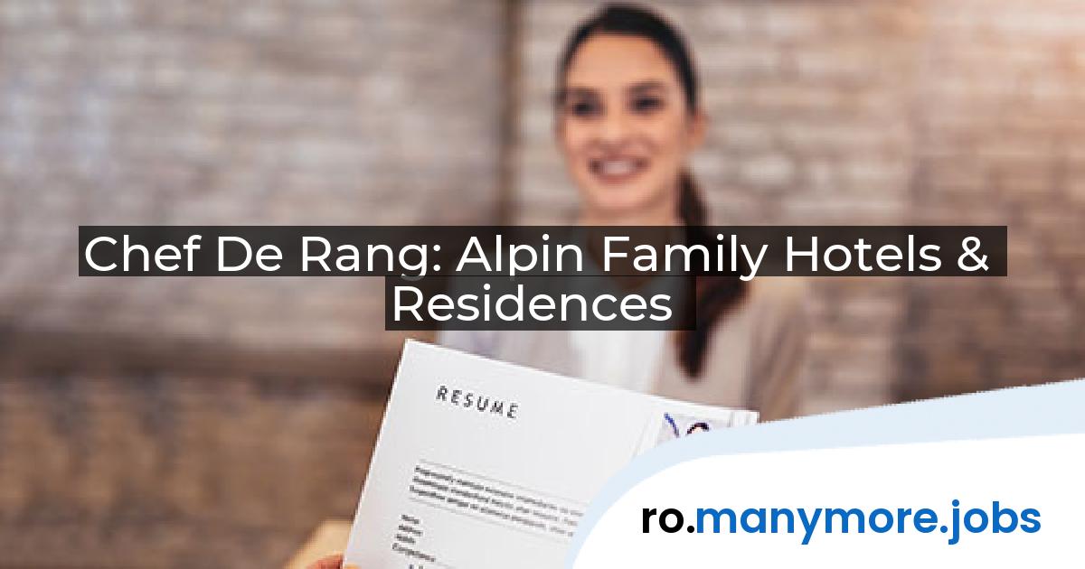 Chef De Rang: Alpin Family Hotels & Residences | manymore.jobs