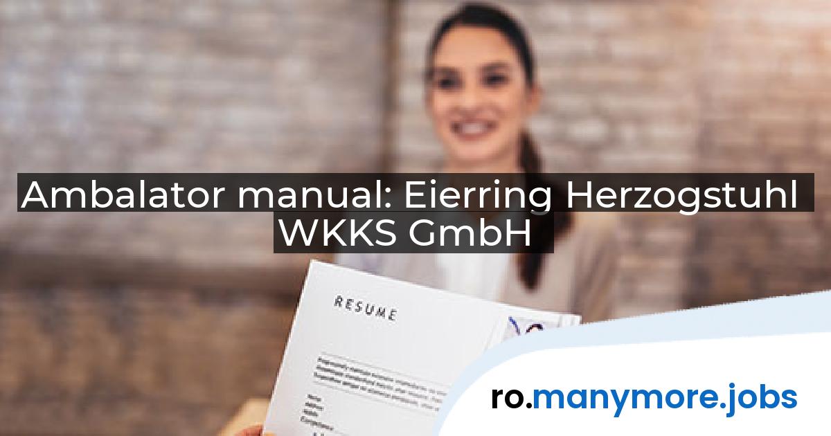 Ambalator manual: Eierring Herzogstuhl WKKS GmbH | manymore.jobs