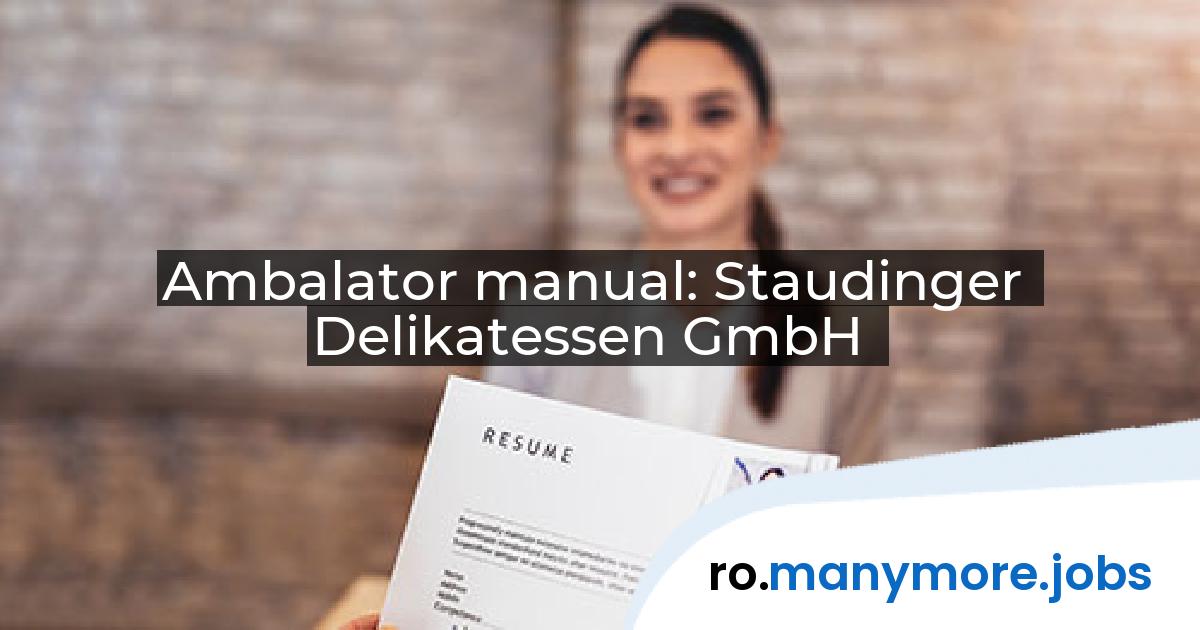 Ambalator manual: Staudinger Delikatessen GmbH | manymore.jobs