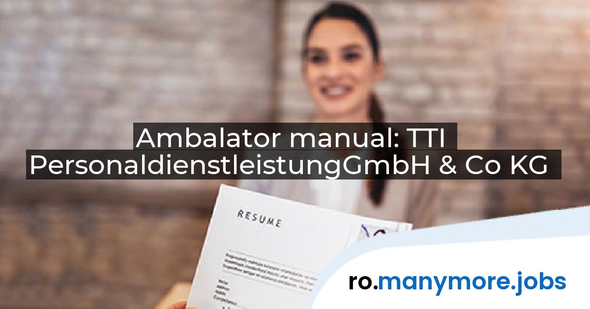 Ambalator manual: TTI PersonaldienstleistungGmbH & Co KG | manymore.jobs