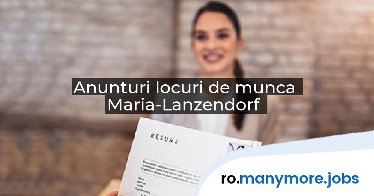 Anunturi locuri de munca Maria-Lanzendorf | manymore.jobs