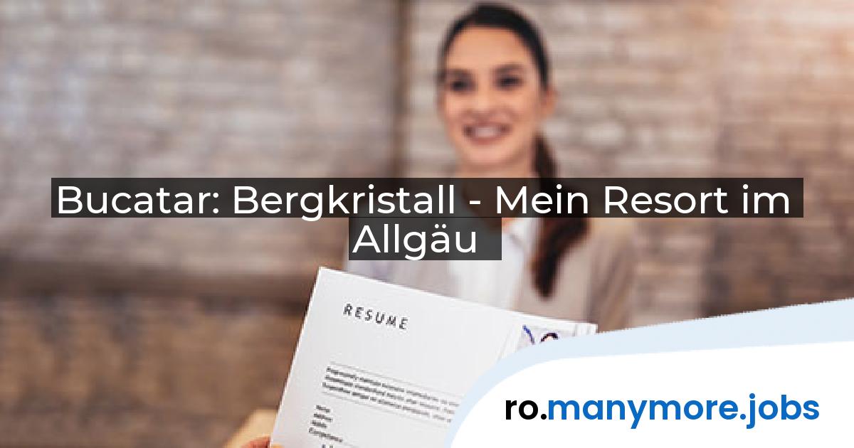 Bucatar: Bergkristall - Mein Resort im Allgäu | manymore.jobs
