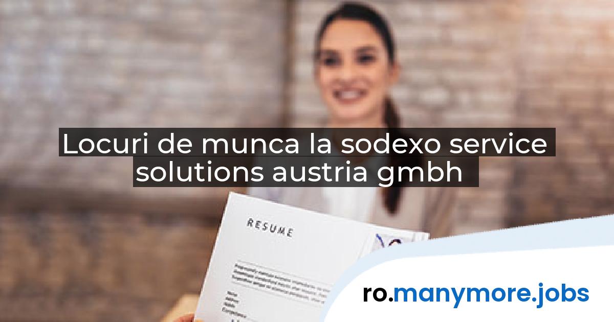 Locuri de munca la sodexo service solutions austria gmbh | manymore.jobs