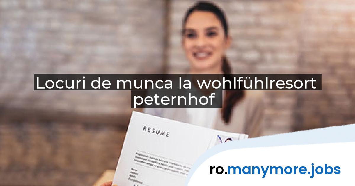 Locuri de munca la wohlfühlresort peternhof | manymore.jobs