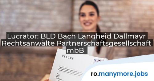 Lucrator: BLD Bach Langheid Dallmayr Rechtsanwälte Partnerschaftsgesellschaft mbB | manymore.jobs