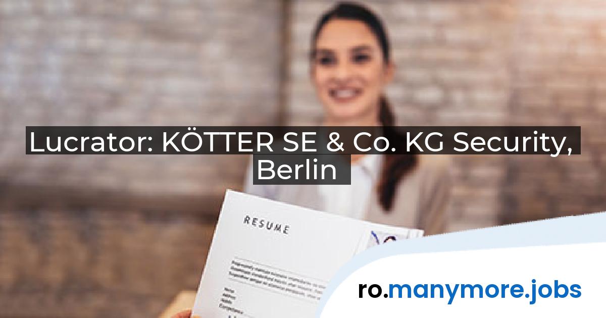 Lucrator: KÖTTER SE & Co. KG Security, Berlin | manymore.jobs