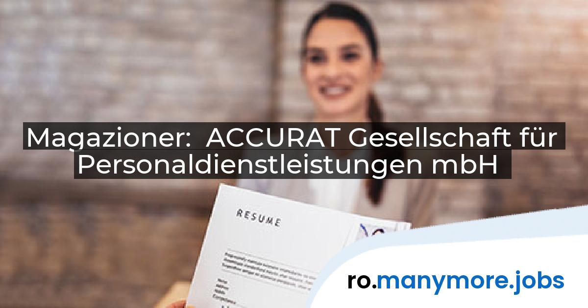 Magazioner: ACCURAT Gesellschaft für Personaldienstleistungen mbH | manymore.jobs