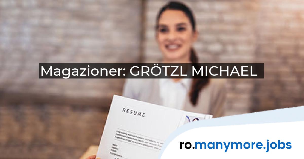Magazioner: GRÖTZL MICHAEL | manymore.jobs