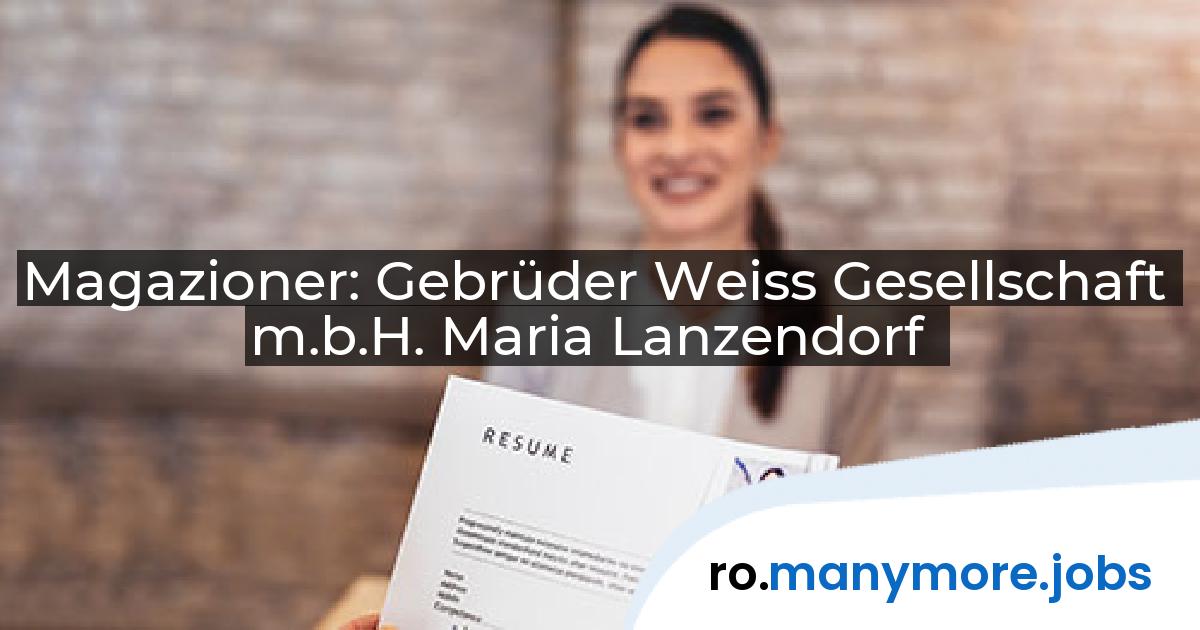 Magazioner: Gebrüder Weiss Gesellschaft m.b.H. Maria Lanzendorf | manymore.jobs