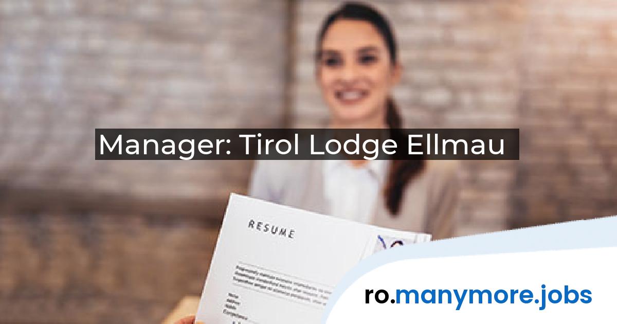 Manager: Tirol Lodge Ellmau | manymore.jobs
