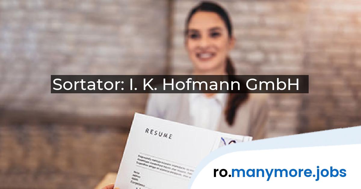 Sortator: I. K. Hofmann GmbH | manymore.jobs