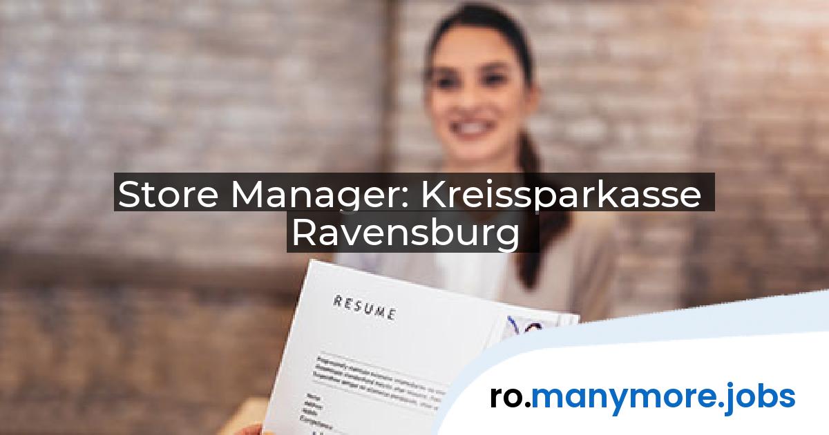 Store Manager: Kreissparkasse Ravensburg | manymore.jobs
