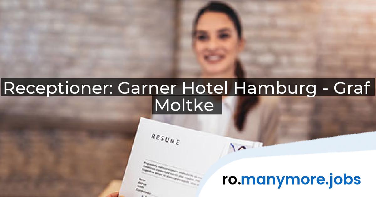 Receptioner: Garner Hotel Hamburg - Graf Moltke | manymore.jobs