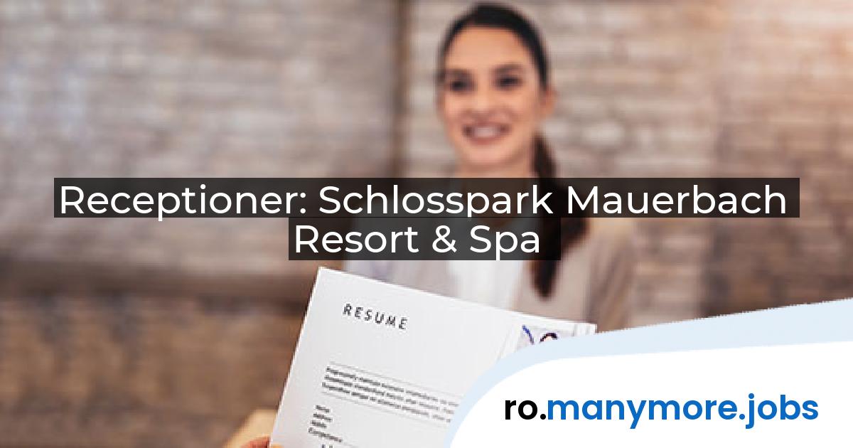 Receptioner: Schlosspark Mauerbach Resort & Spa | manymore.jobs