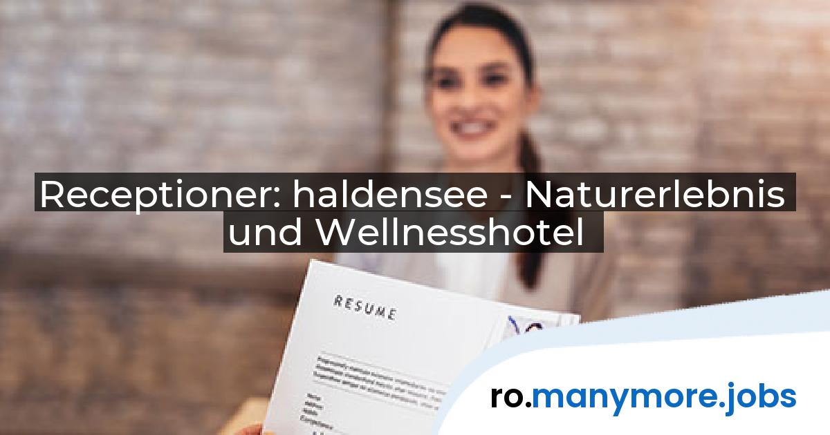 Receptioner: haldensee - Naturerlebnis und Wellnesshotel | manymore.jobs