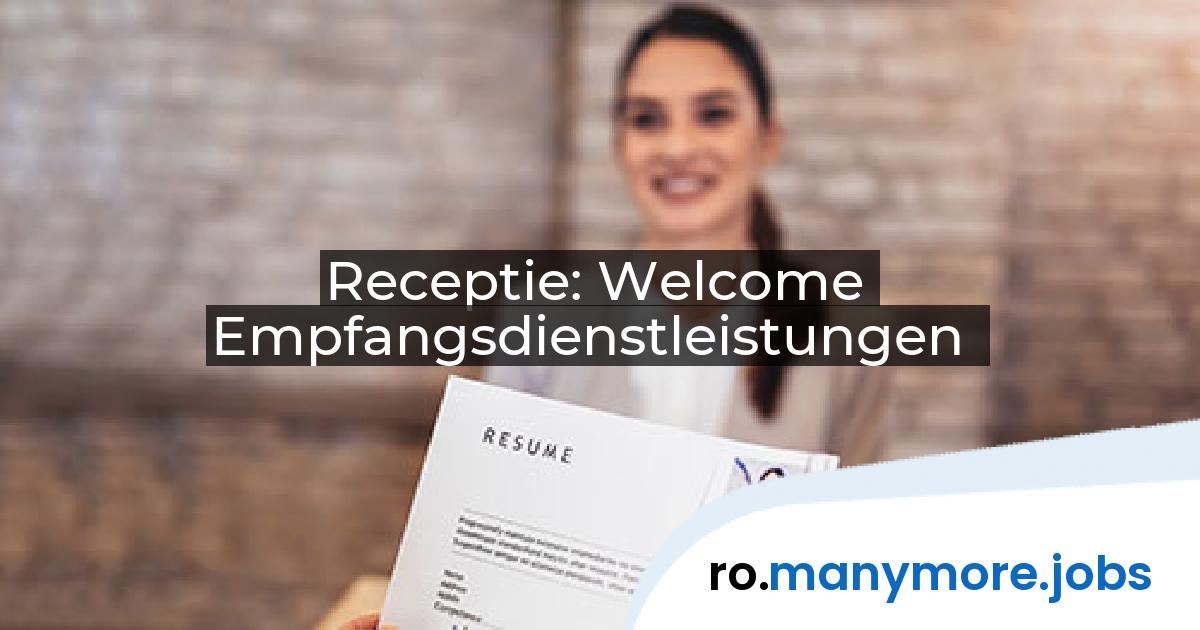 Receptie: Welcome Empfangsdienstleistungen | manymore.jobs