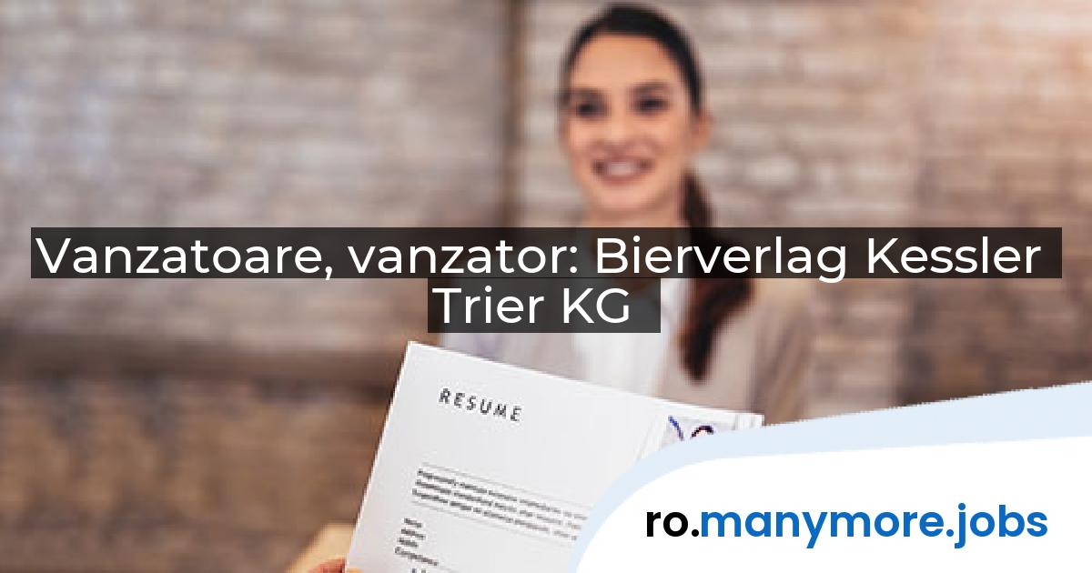 Vanzatoare, vanzator: Bierverlag Kessler Trier KG | manymore.jobs