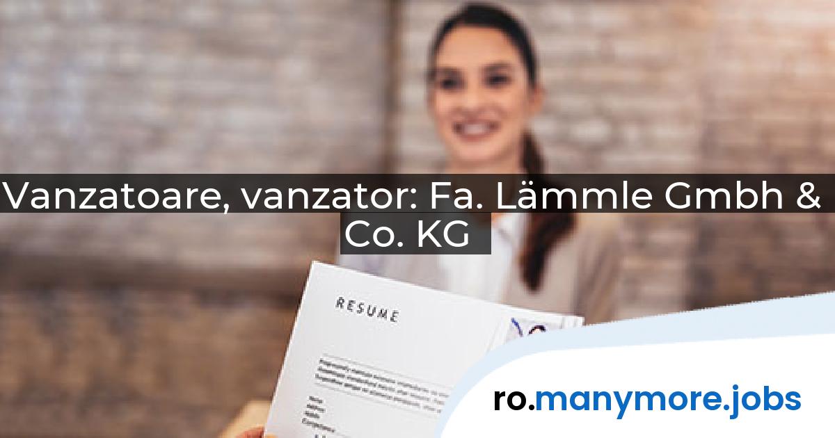 Vanzatoare, vanzator: Fa. Lämmle Gmbh & Co. KG | manymore.jobs