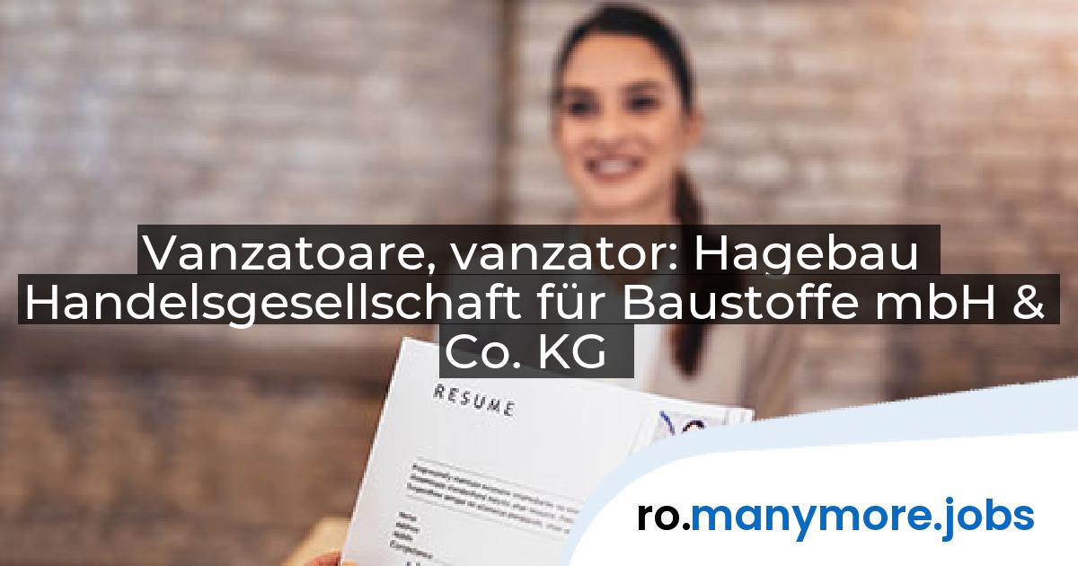 Vanzatoare, vanzator: Hagebau Handelsgesellschaft für Baustoffe mbH & Co. KG | manymore.jobs